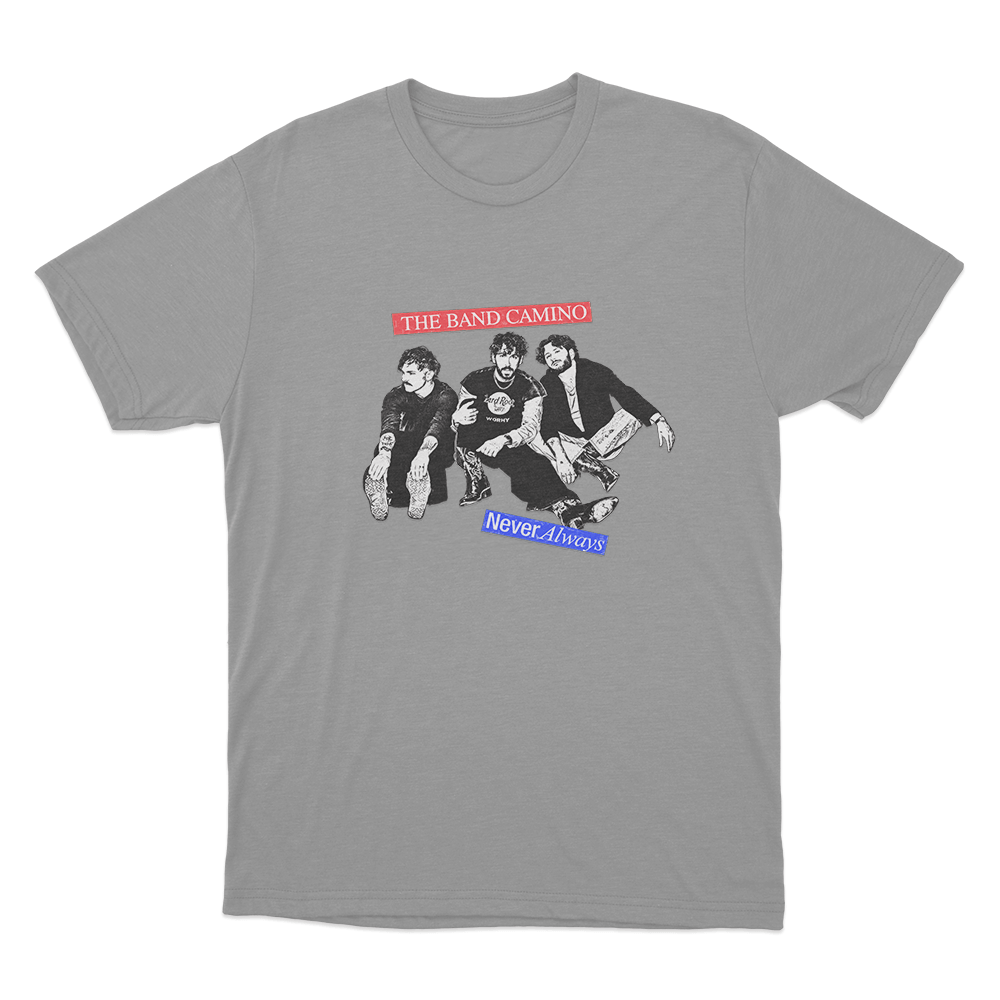 The Band Camino Never Always Crew Unisex T Shirt Grey The Band Camino Never Always Crew Unisex T Shirt Grey