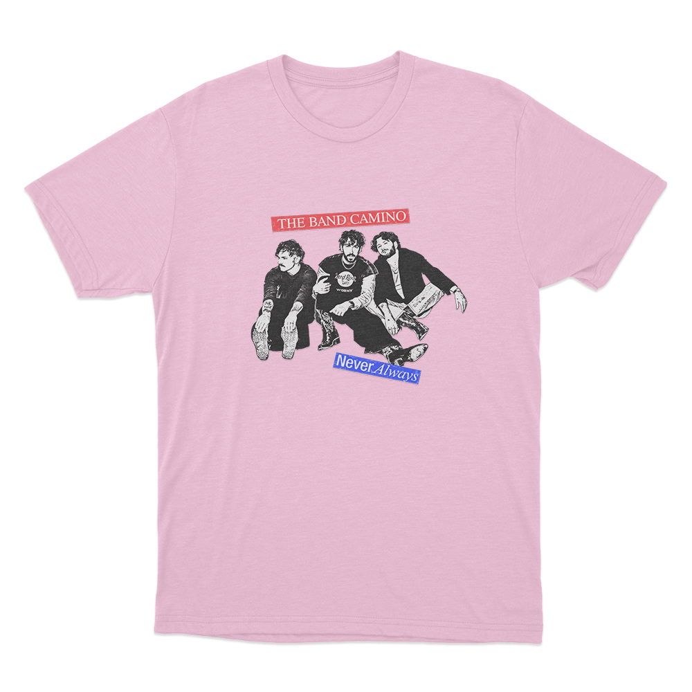 The Band Camino Never Always Crew Unisex T Shirt Pink The Band Camino Never Always Crew Unisex T Shirt Pink