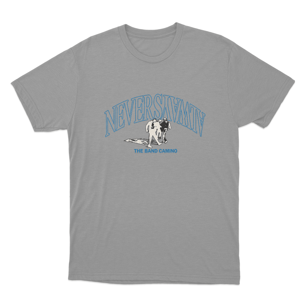The Band Camino Never Always Unisex T Shirt Grey The Band Camino Never Always Unisex T Shirt Grey